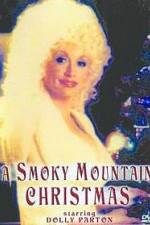 Watch A Smoky Mountain Christmas Zmovies