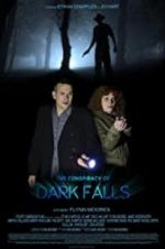 Watch The Conspiracy of Dark Falls Zmovies