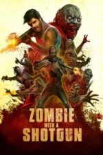 Watch Zombie with a Shotgun Zmovies