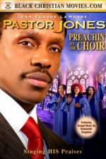 Watch Pastor Jones: Preachin' to the Choir Zmovies
