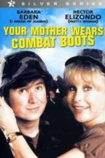 Watch Your Mother Wears Combat Boots Zmovies