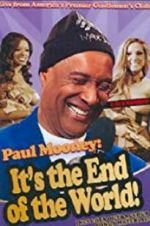 Watch Paul Mooney: It\'s the End of the World Zmovies