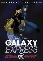 Watch The Galaxy Express 999: The Eternal Fantasy Zmovies