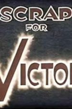 Watch Scrap for Victory Zmovies