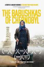 Watch The Babushkas of Chernobyl Zmovies