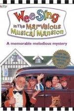 Watch Wee Sing in the Marvelous Musical Mansion Zmovies