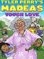 Watch Madea\'s Tough Love Zmovies