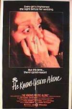 Watch He Knows You're Alone Zmovies