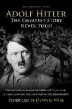 Watch Adolf Hitler: The Greatest Story Never Told Zmovies