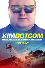 Watch Kim Dotcom Caught in the Web Zmovies