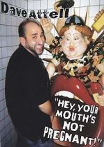 Watch Dave Attell: Hey, Your Mouth\'s Not Pregnant! Zmovies