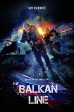 Watch The Balkan Line Zmovies