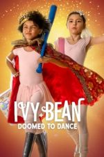 Watch Ivy + Bean: Doomed to Dance Zmovies