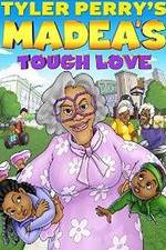 Watch Tyler Perry's Madea's Tough Love Zmovies