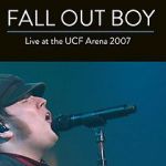Watch Fall Out Boy: Live from UCF Arena Zmovies