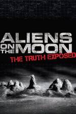 Watch Aliens on the Moon: The Truth Exposed Zmovies