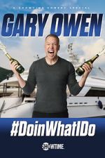 Watch Gary Owen: #DoinWhatIDo (TV Special 2019) Zmovies