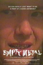 Watch Empty Metal Zmovies