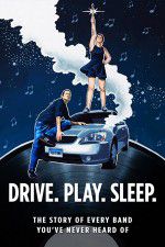 Watch Drive Play Sleep Zmovies
