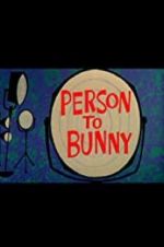 Watch Person to Bunny Zmovies