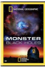Watch National Geographic : Monster Black Holes Zmovies