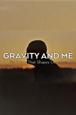 Watch Gravity and Me: The Force That Shapes Our Lives Zmovies
