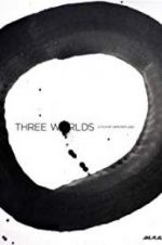 Watch Three Worlds Zmovies