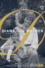 Watch Diana, Our Mother: Her Life and Legacy Zmovies