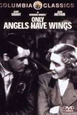 Watch Only Angels Have Wings Zmovies
