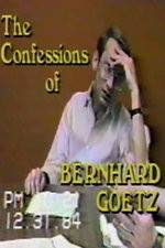 Watch The Confessions of Bernhard Goetz Zmovies