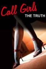 Watch Call Girls: The Truth Zmovies
