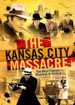 Watch The Kansas City Massacre Zmovies