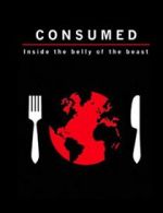 Watch Consumed: Inside the Belly of the Beast Zmovies