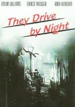 Watch They Drive by Night Zmovies