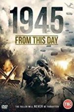 Watch 1945 From This Day Zmovies
