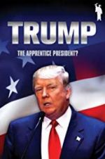 Watch Donald Trump: The Apprentice President? Zmovies