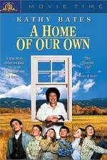 Watch A Home of Our Own Zmovies