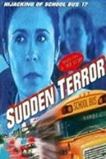 Watch Sudden Terror: The Hijacking of School Bus #17 Zmovies