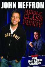 Watch John Heffron: Middle Class Funny Zmovies