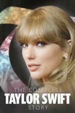 Watch The Complete Taylor Swift Story Zmovies