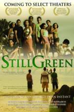 Watch Still Green Zmovies