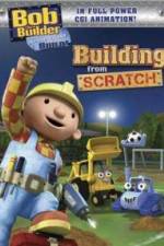 Watch Bob the Builder Building From Scratch Zmovies