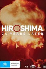 Watch Hiroshima and Nagasaki: 75 Years Later Zmovies