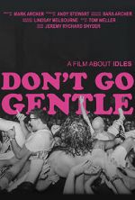 Watch Don\'t Go Gentle: A Film About IDLES Zmovies