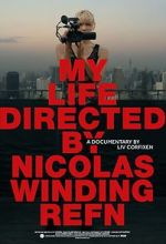 Watch My Life Directed By Nicolas Winding Refn Zmovies