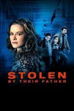 Watch Stolen by Their Father Zmovies