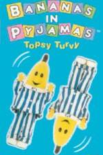 Watch Bananas In Pyjama: Topsy Turvy Zmovies