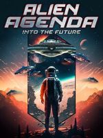 Watch Alien Agenda: Into the Future Zmovies