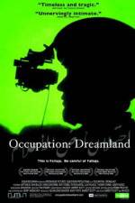 Watch Occupation Dreamland Zmovies