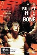 Watch When the Bullet Hits the Bone Zmovies